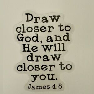 ⚪️James 4:8 “Draw Closer to God…” Bible Verse Biblical Vinyl Sticker Decal